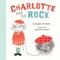 Charlotte and the Rock
