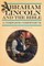 Abraham Lincoln and the Bible