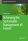 Achieving the Sustainable Management of Forests