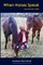 When Horses Speak and Humans Listen