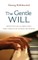 The Gentle Will