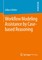Workflow Modeling Assistance by Case-based Reasoning