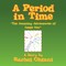 A Period in Time