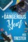 A Dangerous Year