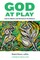 God at Play