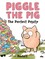 Piggle the Pig: The Perfect Pigsty