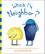 Who Is My Neighbor?
