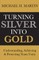 Turning Silver Into Gold