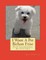 I Want A Pet Bichon Frise