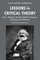 Lessons in Critical Theory; Marx, Benjamin, Braudel, Bakhtin, Thompson, Ginzburg and Wallerstein
