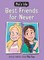 Mia's Life: Best Friends for Never
