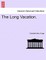 The Long Vacation.