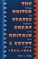 The United States, Great Britain, and Egypt, 1945-1956