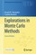 Explorations in Monte Carlo Methods