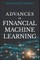 Advances in Financial Machine Learning