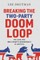 Breaking the Two-Party Doom Loop