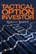 The Tactical Option Investor