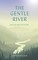 The Gentle River