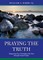 Praying the Truth