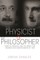 The Physicist & the Philosopher