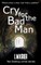 Cry for the Bad Man