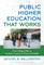 Public Higher Education That Works