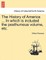 The History of America ... in Which Is Included the Posthumous Volume, Etc. Vol. II