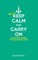 How to Keep Calm and Carry On