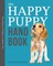 The Happy Puppy Handbook