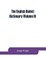 The English dialect dictionary, being the complete vocabulary of all dialect words still in use, or known to have been in use during the last two hundred years (Volume II)