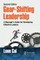 Gear-Shifting Leadership