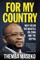 FOR MY COUNTRY - Why I Blew the Whistle on Zuma and the Guptas