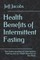 Health Benefits of Intermittent Fasting