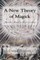 A New Theory of Magick
