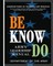 Be, Know, Do