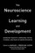 The Neuroscience of Learning and Development