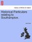 Historical Particulars Relating to Southampton.