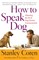 How to Speak Dog