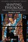 Shaping Theology