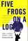 Five Frogs on a Log