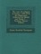 The Wars of Religion in France, 1559-1576; The Huguenots, Catherine de Medici and Philip 2 - Primary Source Edition