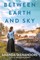 Between Earth and Sky