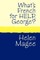 What's French for Help, George? Large Print