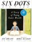 Six Dots: A Story of Young Louis Braille