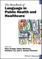 The Handbook of Language in Public Health and Healthcare