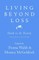 Living Beyond Loss