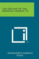 The Decline of the Medieval Church, V2 The Decline of the Medieval Church, V2