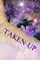 Taken Up