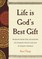 Chege, S: Life Is God's Best Gift