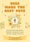 Bees Make the Best Pets